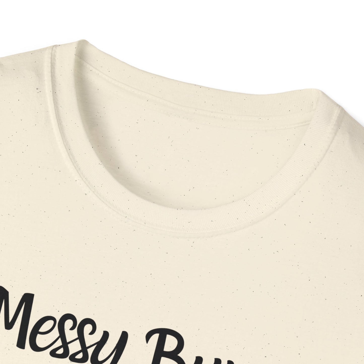 Messy Bun and Getting Stuff Done Softstyle T-Shirt