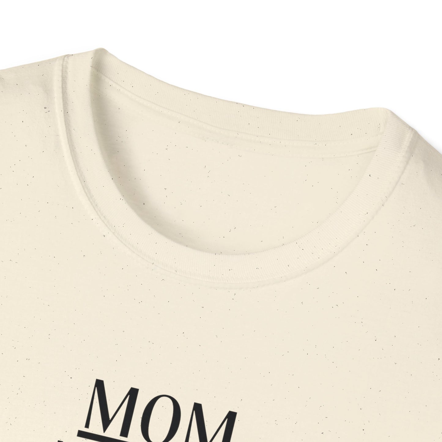 Mom: Just a title above Queen Softstyle T-Shirt