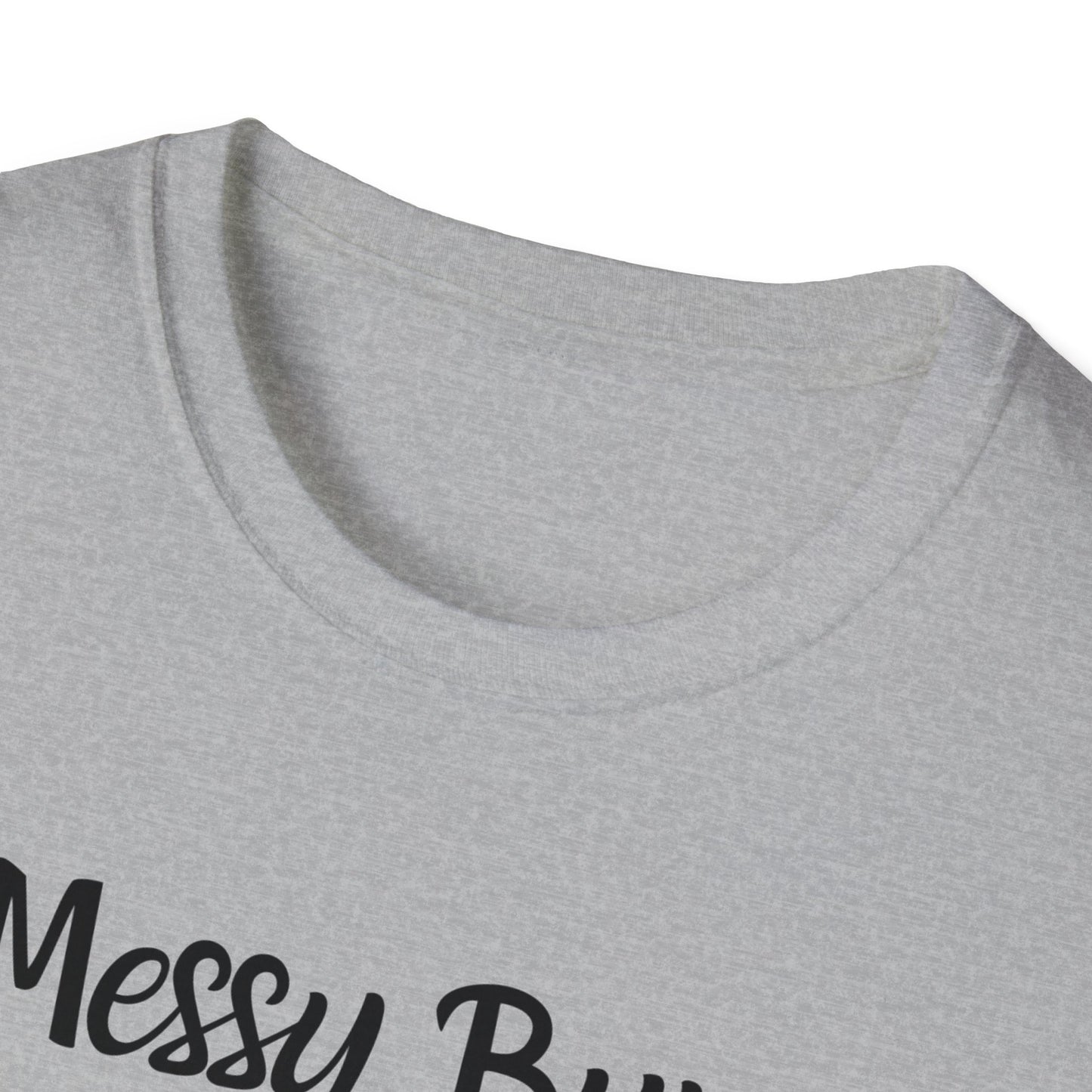 Messy Bun and Getting Stuff Done Softstyle T-Shirt