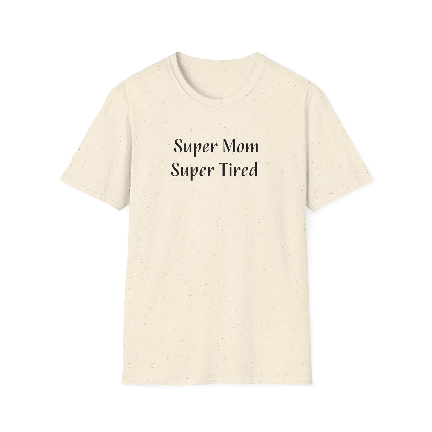 Super Mom, Super Tired Unisex Softstyle T-Shirt