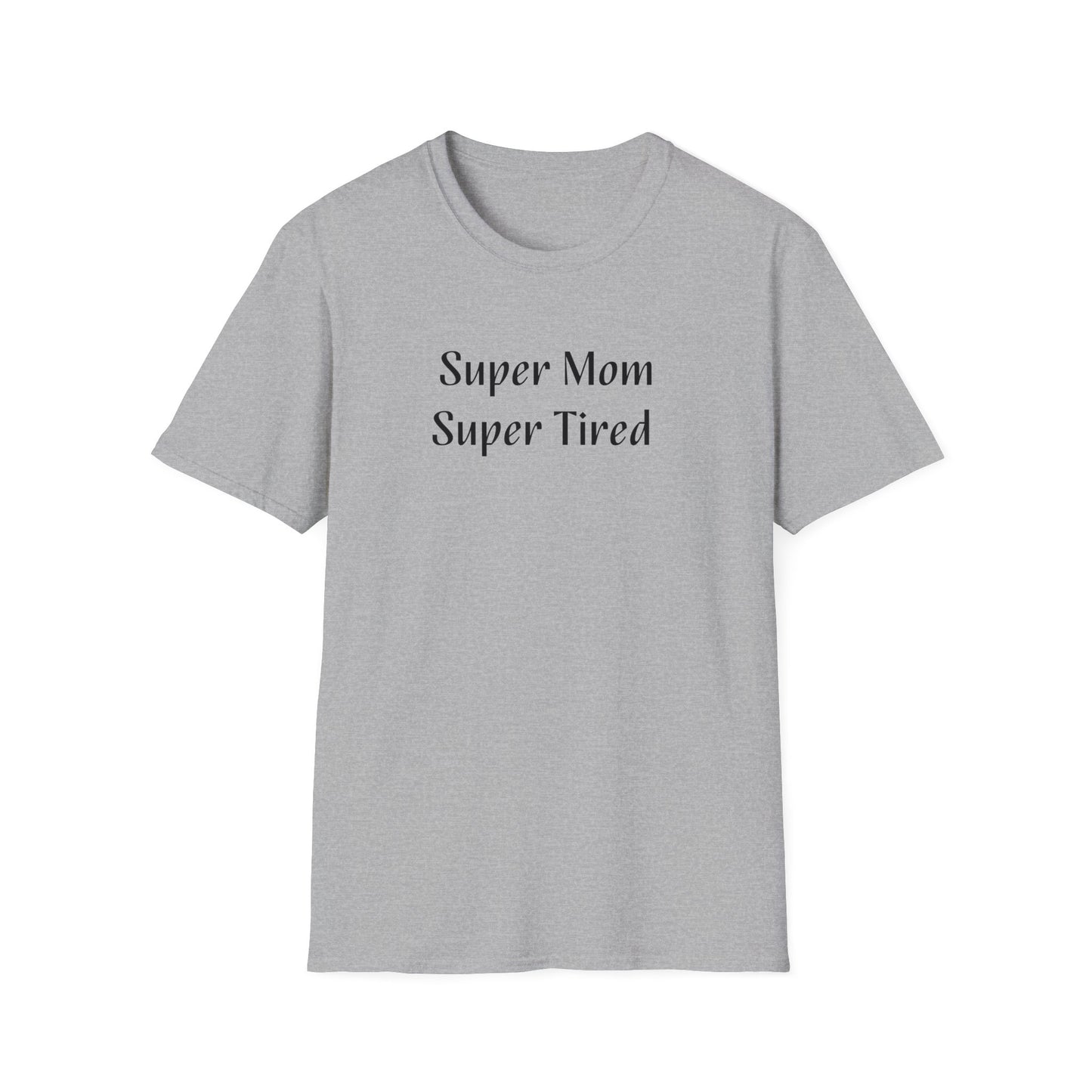 Super Mom, Super Tired Unisex Softstyle T-Shirt
