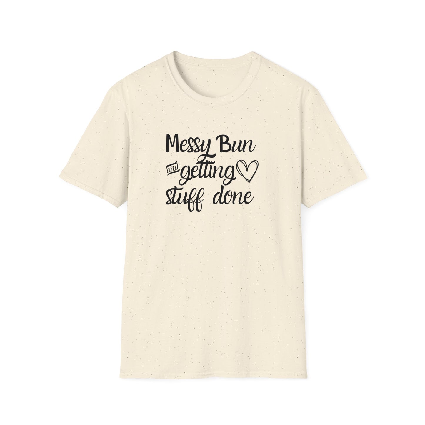 Messy Bun and Getting Stuff Done Softstyle T-Shirt