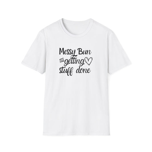 Messy Bun and Getting Stuff Done Softstyle T-Shirt