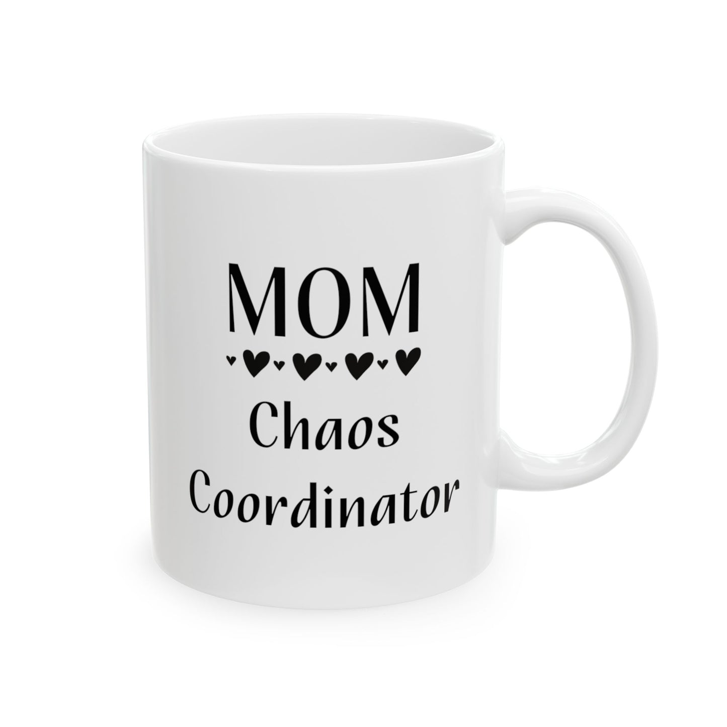 Mom Chaos Coordinator Ceramic Mug, (11oz, 15oz)